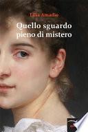 Quello sguardo pieno di mistero