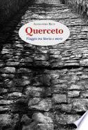 Querceto. Viaggio tra Storia e storie