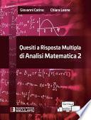 Quesiti a risposta multipla di Analisi Matematica 2