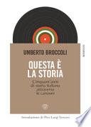 Questa è la storia. Cinquant'anni di storia italiana attraverso le canzoni