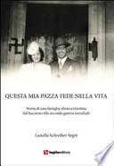 Questa mia pazza fede nella vita