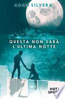 Questa non sarà l'ultima notte