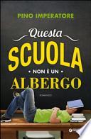Questa scuola non è un albergo