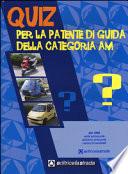 Questionario fac simile esame per la patente di guida delle categorie AM