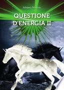 Questione D'Energia II