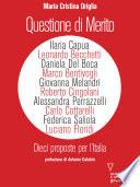 Questione di merito. Dieci proposte per l’Italia