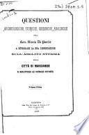 Questioni archeologiche, storiche, giuridiche, araldiche, pel can. Nicola de Paolis a rifermare la sua dissertazione sull'abolito stemma della città di Marcianise e ribattere le opinioni opposte