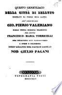 Questo genetliaco della città di Belluno inspirato da nobile musa latina all'immortale Gio. Pierio Valeriano dalla penna egregia tradotto del conte Francesco Maria Torricelli ... a spese e diligenza dell'amante del patrio decoro nob. Giulio Pagani
