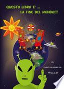 Questo libro è... la fine del mondo!!!