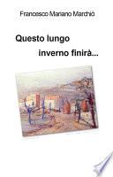 Questo lungo inverno finirà...