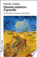 Questo mistero è grande. Dai «Karamazov» a Franzen e Alice Munro