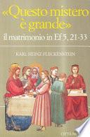 Questo mistero è grande. Il matrimonio in Ef. 5, 21-33