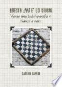 Questo non è un gioco! Verso una ludobiografia in bianco e nero