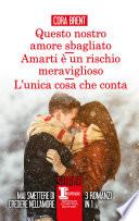 Questo nostro amore sbagliato - Amarti è un rischio meraviglioso - L'unica cosa che conta