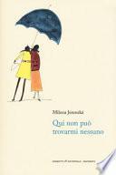 Qui non può trovarmi nessuno