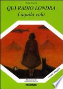 Qui radio Londra. L'aquila vola