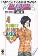 Quincy Archer hates you. Bleach gold deluxe. Ediz. italiana