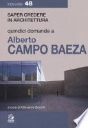 Quindici domande a Alberto Campo Baeza