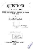 Quistioni di dritto trattate nelle conclusioni, ne' discorsi ed in altri scritti legali