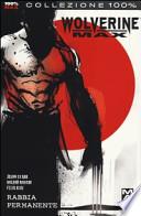 Rabbia permanente. Wolverine Max