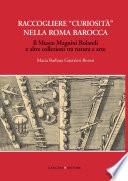 Raccogliere “curiosità” nella Roma barocca