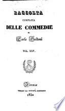 Raccolta completa delle commedie di Carlo Goldoni: L'impostore. L'amante militare. L'incognita. Le massere