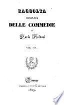 Raccolta completa delle commedie di Carlo Goldoni: La finta ammalata. La buona madre. La cameriera brillante. La dalmatina