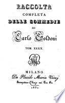 Raccolta completa delle commedie di Carlo Goldoni. Tomo 1.(-40.)
