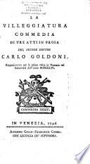 Raccolta completa di tutte le commedie in prosa ed in verso del signor Carlo Goldoni ...