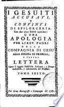 Raccolta d'apologie edite, ed inedite della dottrina, e condotta de' PP. Gesuiti in risposta agli opuscoli che escono contra la Compagnia di Gesù