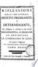 Raccolta d'apologie edite, ed inedite della dottrina, e condotta de' PP. Gesuiti in risposta agli opuscoli che escono contra la Compagnia di Gesù