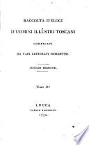 Raccolta D'Elogi D'Uomini Illustri Toscani
