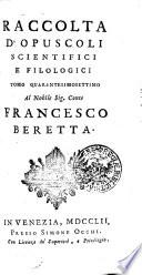 RACCOLTA D'OPUSCOLI SCIENTIFICI, E FILOLOGICI.