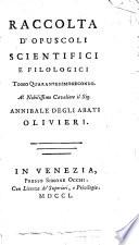 Raccolta d'opuscoli scientifici, e filologici. Tomo primo [-cinquantesimoprimo]