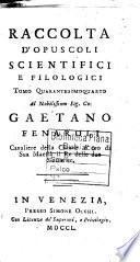Raccolta d'opuscoli scientifici, e filologici. Tomo primo [-cinquantesimoprimo]