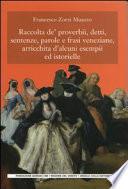 Raccolta de' proverbii, detti, sentenze, parole e frasi veneziane, arricchita d'alcuni esempi ed istorielle