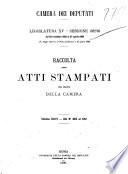 Raccolta degli atti stampati per ordine della Camera legislatura 15