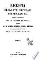 Raccolta degli atti ufficiali, dei proclami, ec. emanati e pubblicati dalle diverse autorità durante l'i. r. governo civile e militare del Regno Lombardo-veneto