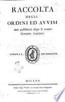 Raccolta degli ordini ed avvisi stati pubblicati dopo il cessato governo austriaco. Tomo 1 [-7]