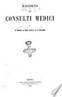 Raccolta dei consulti medici di F. Redi, G. Del Papa e A. Cocchi