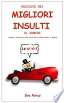 RACCOLTA DEI MIGLIORI INSULTI DI SEMPRE