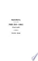 Raccolta dei piú celebri poemi eroi-comici italiani con cenni biografici su i respettivi autori ...: Pulci, L. Il Morgante maggiore. Boiardo, M.M. L'Orlando innamorato, rifatto da Francesco Berni. Lippi, L. Il Malmantile racquisato. Folengo, T. L'Orlandino