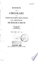 Raccolta delle circolari della azienda economica dell'interno sull' amministrazione de boschi e selve