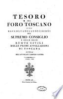 *Raccolta delle decisioni del Supremo Consiglio e delle Regie Ruote civili delle prime appellazioni di Toscana