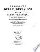 Raccolta delle decisioni della ruota fiorentina dal 1800 al 1808 disposte per ordine cronologico