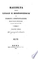Raccolta delle leggi e disposizioni di pubblica amministrazione nello Stato Pontificio ...