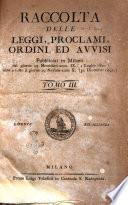 Raccolta delle leggi, proclami, ordini ed avvisi pubblicati in Milano dal 12 messidoro anno 9. (1 luglio 1801) sino a tutto il giorno 10 nevoso anno 10. (31 dicembre 1801)