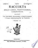 Raccolta delle leggi, provvidenze, e manifesti pubblicati dai governi francese, e provvisorio e dalla municipalità di Torino