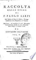 Raccolta delle opere di F. Paolo Sarpi ...
