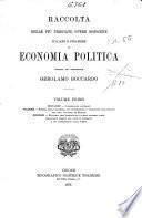 Raccolta delle più pregiate opere moderne italiane e straniere di economia politica